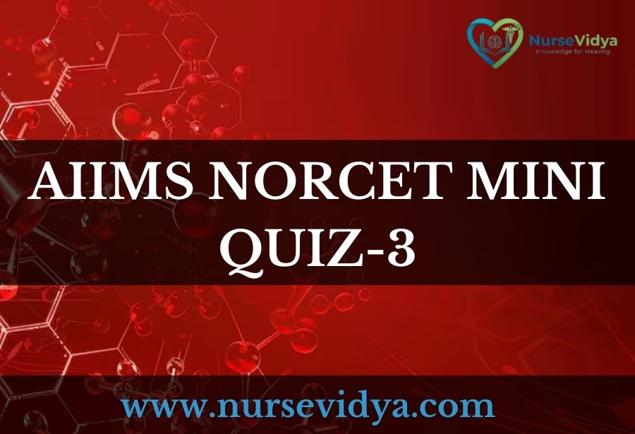 AIIMS NORCET MINI QUIZ 3