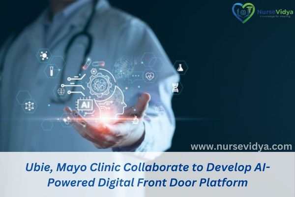 Ubie, Mayo Clinic Collaborate to Develop AI-Powered Digital Front Door Platform